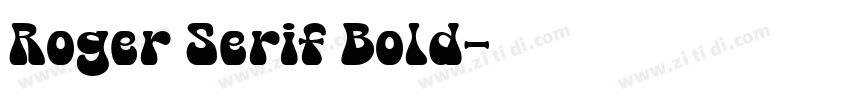 Roger Serif Bold字体转换